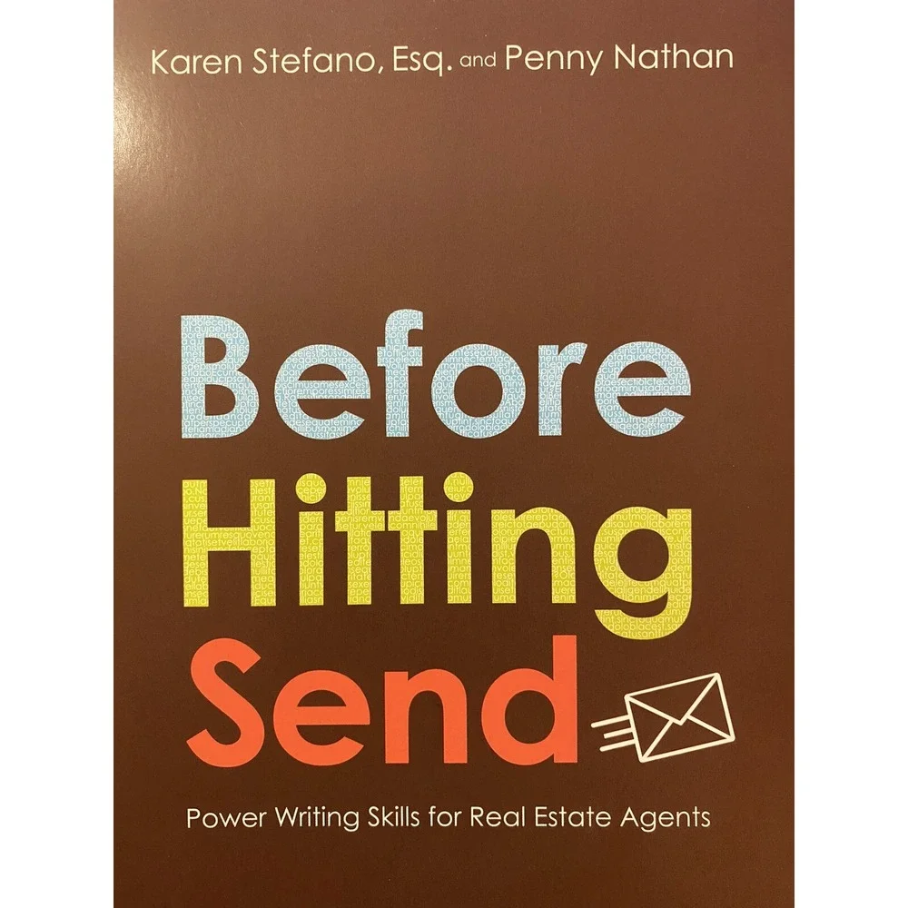 Before Hitting Send: Power Writing Skills for Real Estate Agents By Karen Stefan